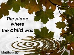 Matthew 2 9 the place where the child was powerpoint church sermon