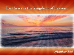 Matthew 5 10 for theirs is the kingdom powerpoint church sermon