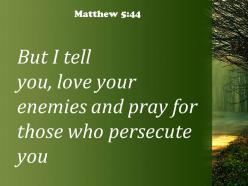 Matthew 5 44 pray for those who persecute powerpoint church sermon