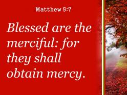 Matthew 5 7 they will be shown mercy powerpoint church sermon