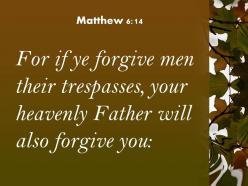 Matthew 6 14 your heavenly father will also forgive powerpoint church sermon