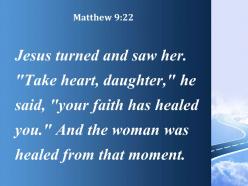 Matthew 9 22 the woman the woman was healed powerpoint church sermon