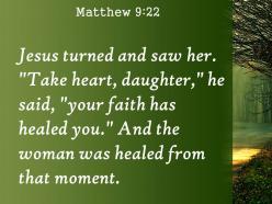 Matthew 9 22 the woman was healed powerpoint church sermon