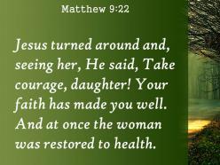 Matthew 9 22 the woman was healed powerpoint church sermon