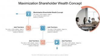 Maximization Shareholder Wealth Concept In Powerpoint And Google Slides Cpb
