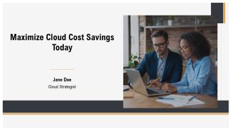 Maximize Cloud Cost Savings Today PPT Graphics AT