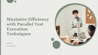 Maximize Efficiency With Parallel Test Execution Techniques PPT Example ST AI
