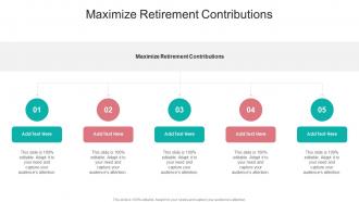 Maximize Retirement Contributions In Powerpoint And Google Slides Cpb