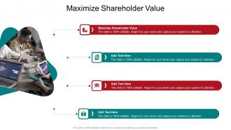Maximize Shareholder Value In Powerpoint And Google Slides Cpb