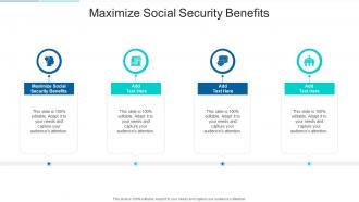 Maximize Social Security Benefits In Powerpoint And Google Slides Cpb