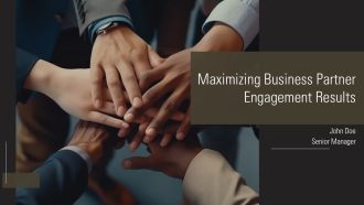 Maximizing Business Partner Engagement Results PPT Sample AT