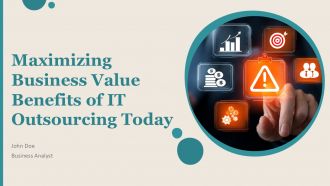 Maximizing Business Value Benefits Of IT Outsourcing Today PPT Information ACP
