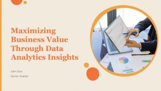 Maximizing Business Value Through Data Analytics Insights PPT Outline ACP