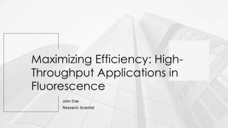 Maximizing Efficiency High Throughput Applications In Fluorescence PPT Graphics ACP
