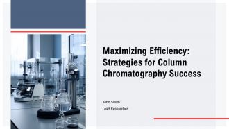 Maximizing Efficiency Strategies For Column Chromatography Success PPT Demonstration ACP