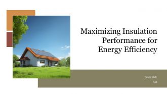 Maximizing Insulation Performance For Energy Efficiency PPT Example ST AI