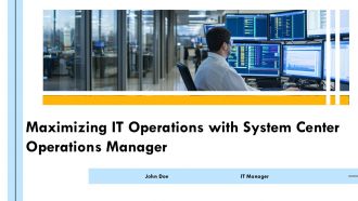 Maximizing IT Operations With System Center Operations Manager PPT Template ACP