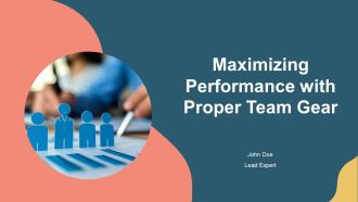 Maximizing Performance With Proper Team Gear PPT Demonstration AT