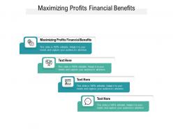 Maximizing profits financial benefits ppt powerpoint presentation file master slide cpb