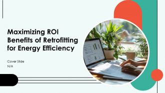 Maximizing ROI Benefits Of Retrofitting For Energy Efficiency PPT Presentation ACP