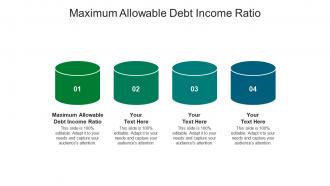 Maximum allowable debt income ratio ppt powerpoint presentation professional cpb