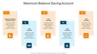 Maximum Balance Saving Account In Powerpoint And Google Slides Cpb