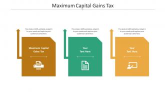 Maximum capital gains tax ppt powerpoint presentation infographics visual aids cpb