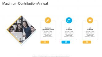 Maximum Contribution Annual In Powerpoint And Google Slides Cpb