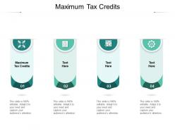 Maximum tax credits ppt powerpoint presentation ideas clipart images cpb