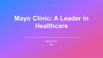 Mayo Clinic A Leader In Healthcare PPT Slides AT