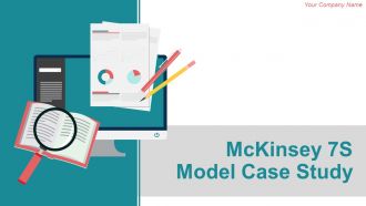 Mckinsey 7s Model Case Study Powerpoint Presentation Slides