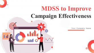 MDSS To Improve Campaign Effectiveness Powerpoint Presentation Slides MKT CD V