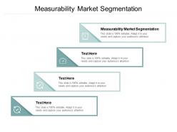 Measurability market segmentation ppt powerpoint presentation slides elements cpb