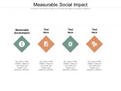 Measurable social impact ppt powerpoint presentation summary template cpb