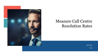 Measure Call Centre Resolution Rates PPT Guidelines AT