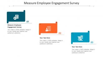 Measure Employee Engagement Survey Ppt Powerpoint Presentation Show Slide Download Cpb