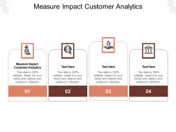 Measure impact customer analytics ppt powerpoint presentation pictures outline cpb
