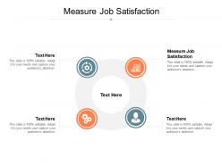 Measure job satisfaction ppt powerpoint presentation layouts picture cpb