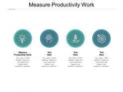 Measure productivity work ppt powerpoint presentation summary design ideas cpb
