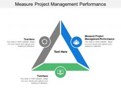 Measure project management performance ppt powerpoint presentation slides layout ideas cpb