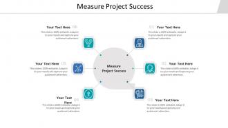 Measure project success ppt powerpoint presentation infographics graphics example cpb