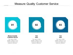 Measure quality customer service ppt powerpoint presentation summary templates cpb