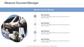 Measure Success Manager In Powerpoint And Google Slides Cpb