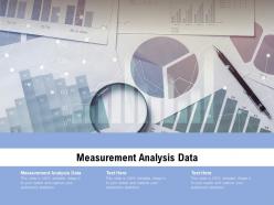 Measurement analysis data ppt powerpoint presentation gallery outline cpb