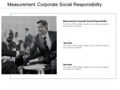 Measurement corporate social responsibility ppt powerpoint presentation infographics model cpb