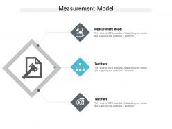 Measurement model ppt powerpoint presentation infographic template visuals cpb