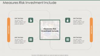 Measures Risk Investment Include In Powerpoint And Google Slides Cpb