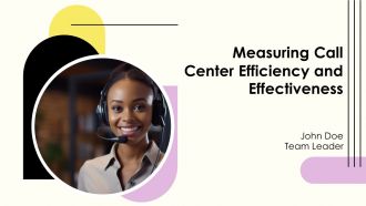 Measuring Call Center Efficiency And Effectiveness PPT Slides AT
