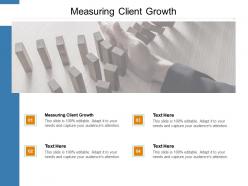Measuring client growth ppt powerpoint presentation summary graphics download cpb