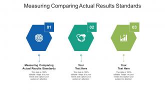 Measuring comparing actual results standards ppt powerpoint presentation infographics cpb
